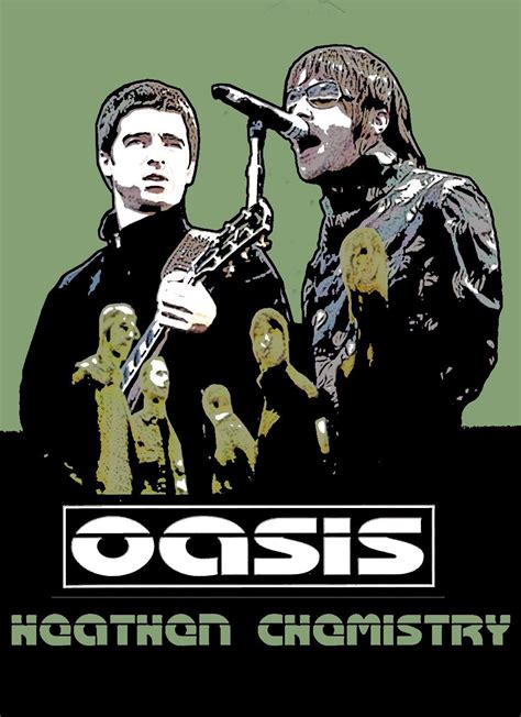 Made A Heathen Chemistry Pop Art Poster As I Had Fun Making The Sotsog One R Oasis