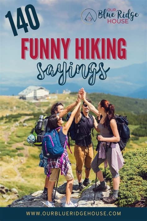 140 Funny Hiking Sayings And Quotes Our Blue Ridge House