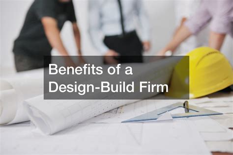 Benefits Of A Design Build Firm Diy Index
