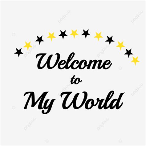Text Welcome To My World Text Vintage Welcome To Myworld Png
