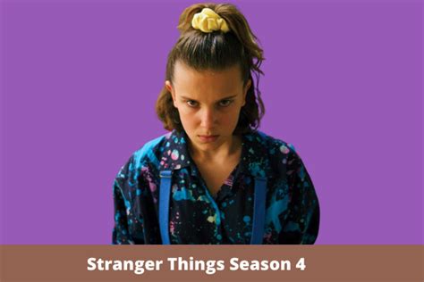 Stranger Things Season 4 Release Date Cast Plot Trailer Everything