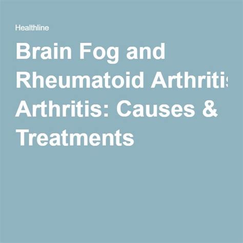 Brain Fog And Rheumatoid Arthritis Causes And Treatments Rheumatoid