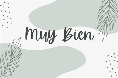 Muy Bien — The 3 Main Meanings Of Muy Bien Discover Discomfort