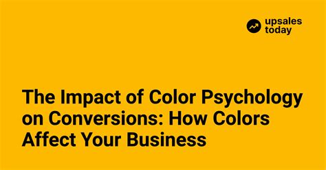 The Impact Of Color Psychology On Conversions How Colors Affect Your