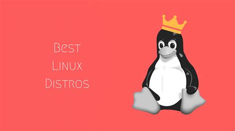 Best Linux Distros Choosing Guide Choose Windows Alternative In 2022
