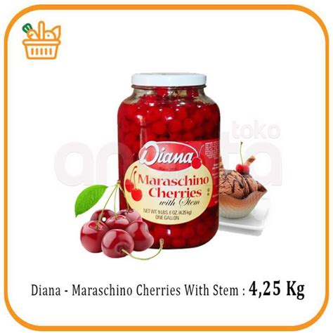 Jual Diana Maraschino Cherries With Stems Di Seller Ananta Grocery And Horeka Official Store