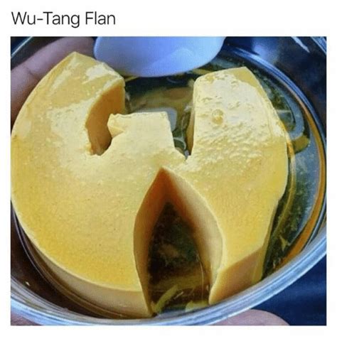 Wu Tang Flan Meme On Meme