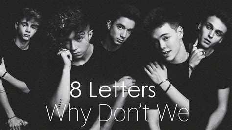 8 Letters Why Dont We Lyrics Youtube