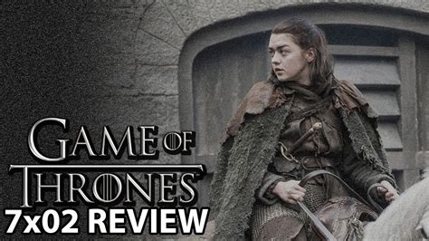 Game Of Thrones Season 7 Episode 2 Stormborn Review Youtube