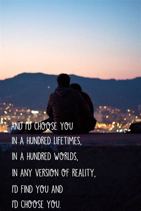 Wedding Love Quote And I D Choose You In A Hundred Lifetimes