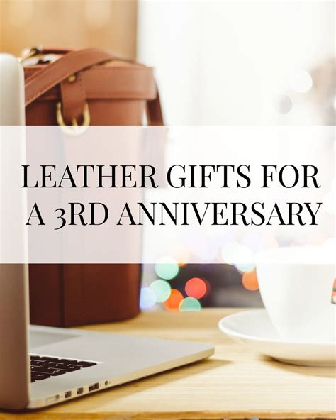 She will be sure to invent new outfits around these gifts. Leather Gifts For a 3rd Anniversary | Elle Talk