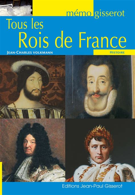 Tous Les Rois De France Jean Charles Volkmann Librairie Eyrolles
