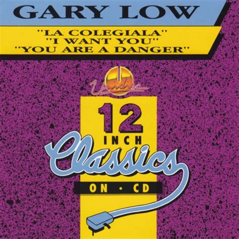 Gary Low La Colegiala I Want You You Are A Danger Recordstore