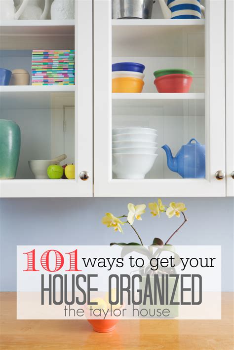 101 Ways To Get Your Home Organized The Taylor House
