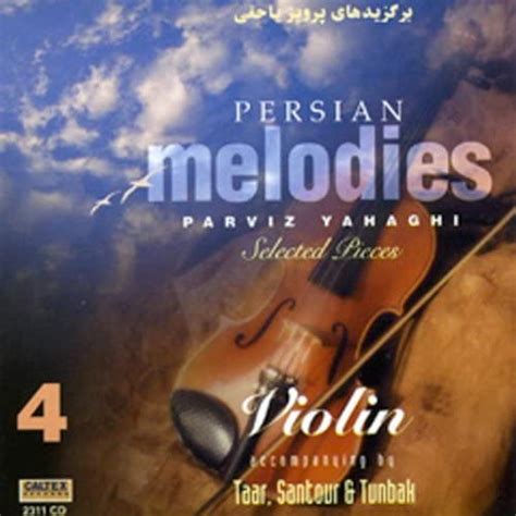 Persian Melodies Yahaghi 4 Instrumental Violin Parviz
