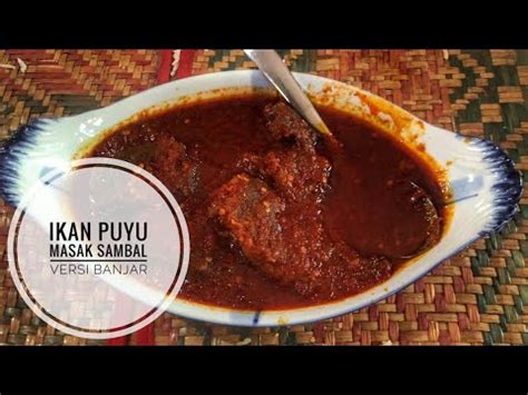 Mat yeh im from indonesia #ikepuyu #ฟาอีย์. Sambal Ikan Puyu malacong dalam rinjing.. #resepibanjar # ...