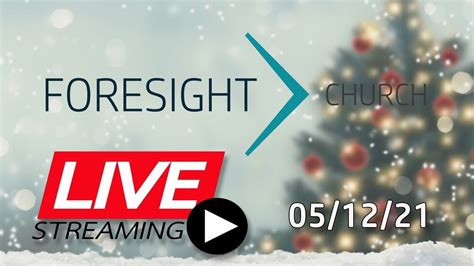 Live Service 9am With Foresight Church 05122021 Youtube