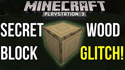 Minecraft Ps3 Six Sided Wood Block Glitch Secret Wood Block Youtube