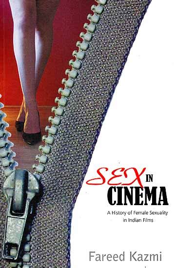 Sex In Cinema A History Of Female Sexuality In Indian Films Exotic