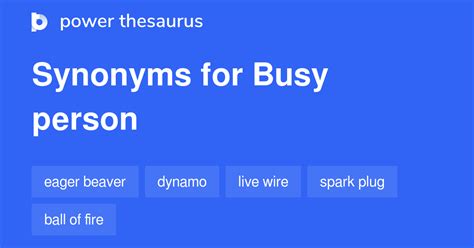 Busy Person Synonyms 137 Words And Phrases For Busy Person