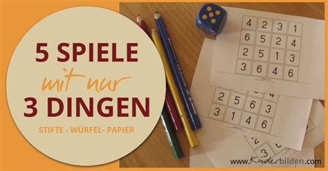 Würfel, Papier und Stifte! Mit diesen drei Materialien möchte ich dir