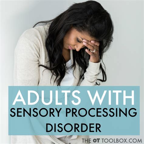 Important Facts On Adult Sensory Processing Disorder The Ot Toolbox