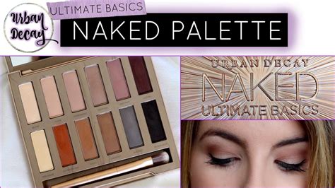 New Urban Decay Ultimate Naked Basics Palette Tutorial And Review