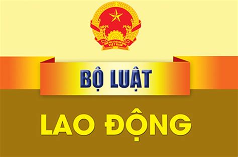 Luật Lao động Việt Nam 2021 Những Thông Tin Quan Trọng Nhất