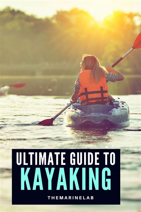 Ultimate Guide To Kayaking Equipment And Gear By The Marine Lab