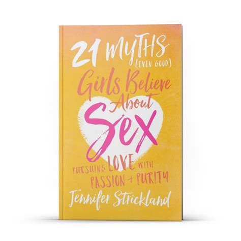 21 Myths Even Good Girls Believe About Sex U R More Jennifer Strickland