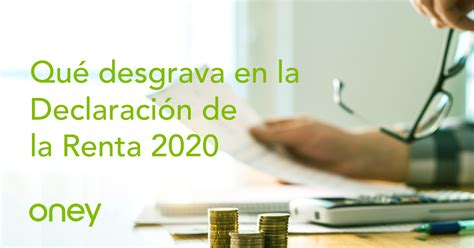 O imposto de renda 2021, também muito conhecido como irpf, ou imposto de renda da pessoa para realizar a consulta do seu recolhimento do ano de 2021 é fácil: Qué desgrava en la Declaración de la Renta 2020 | Blog Oney