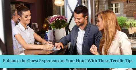 Enhance The Guest Experience At Your Hotel With These Terrific Tips