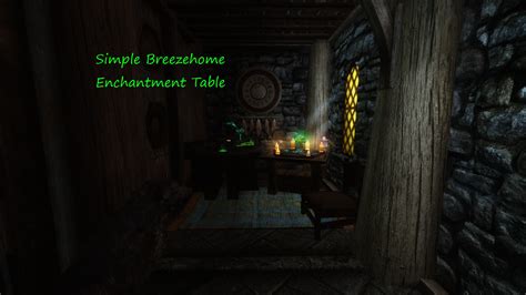 Simple Breezehome Enchantment Table At Skyrim Nexus Mods And Community