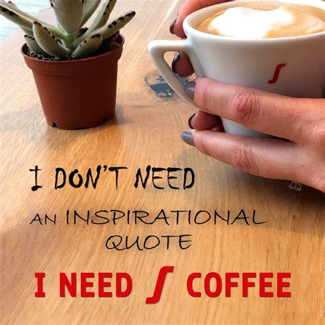 Coffee Quote Coffee Quotes Inspirational Quotes Need Coffee