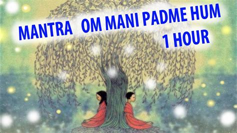 Mantra Om Mani Padme Hum Hour Very Powerful Vedic Mantra Youtube