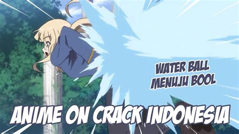 Anime Crack Indonesia 12 Salah Tembak Youtube
