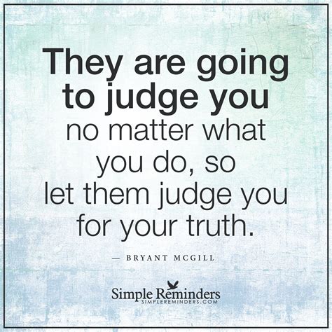 Let Them Judge You By Bryant Mcgill Be Yourself Quotes Thought