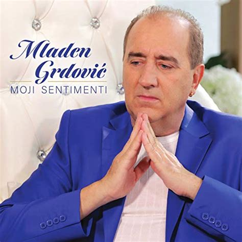 Moji Sentimenti By Mladen Grdovic On Amazon Music Amazon