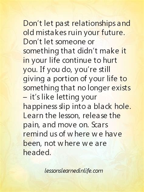 Dont Let Past Relationships And Old Mistakes Ruin Your Future Dont