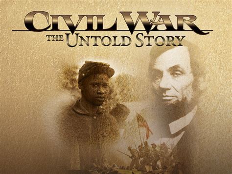 Watch Civil War The Untold Story Prime Video