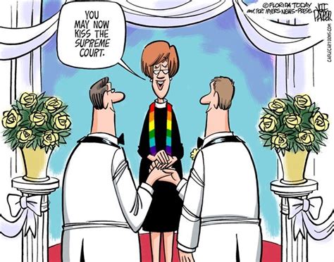 Todays Cartoons Supreme Court On Same Sex Marriage