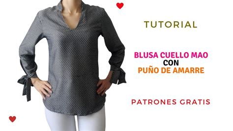 Como Hacer Una Blusa Cuello Mao Con PuÑo De Amarre Corte Y Confección