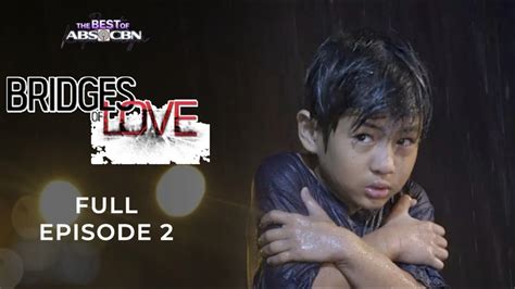 Bridges Of Love Full Episode 2 Mapapadpad Si Jr Sa Maynila Iwant