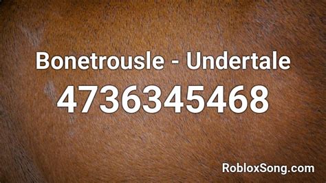 Bonetrousle Undertale Roblox Id Roblox Music Codes