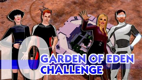 The Sims 3 Garden Of Eden Survival Challenge Episode 10 Finale