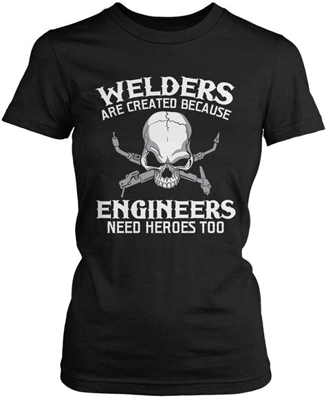 Welders An Engineers Hero T Shirt Welders Welder Shirts Shirts