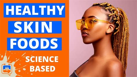 12 Best Foods For Healthy Skin Youtube