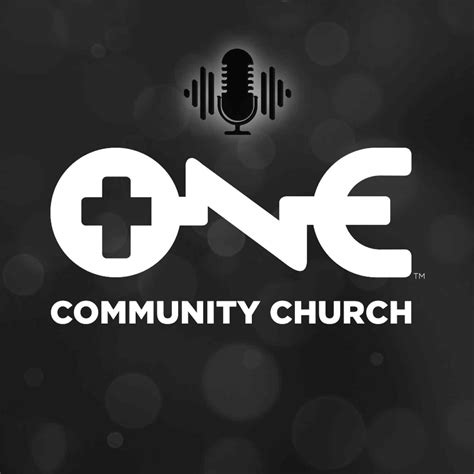 Podcasts One Community Church