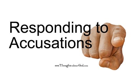 Responding To Accusations Daily Thoughts About God
