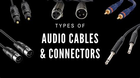 Types Of Audio Cables And Connectors Hsr